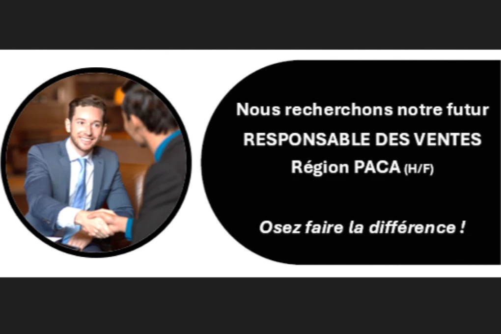 Offre emploi RESPONSABLE DES VENTES Région PACA