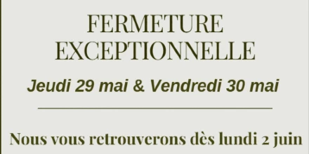 Fermeture exceptionnelle